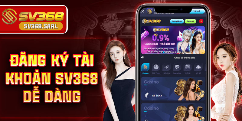 Đăng ký tài khoản SV368 dễ dàng