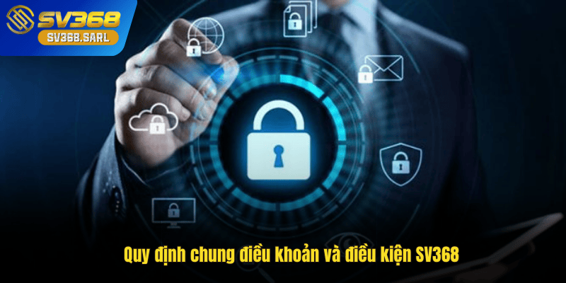 Quy định chung điều khoản và điều kiện SV268